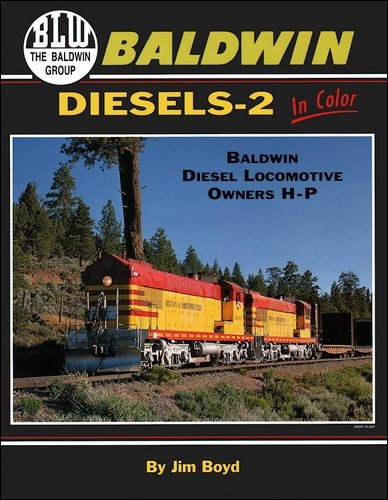 Baldwin Diesels 2 in Color: Baldwin Diesel Locomotive Owners H-P
