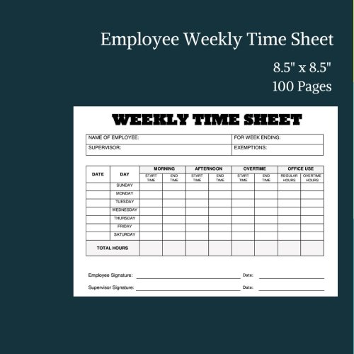 Employee Weekly Time Sheet: Employee weekly time sheet size “8.5 x 8.5” 100 sheets (Weekly Time Sheet, Size 8.5