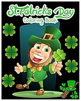 St.Patrick's Day Coloring Book: Coloring & Activities Book for Kids 2017(find Differences Games, Dot to Dot Games, Mazes and Word Games for Kids) (+100 Pages) 1542953642 Book Cover