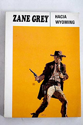 Hacia Wyoming/Wyoming (Spanish Edition) [Spanish] 8427211430 Book Cover