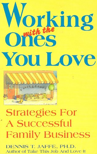 Working With the Ones You Love: Strategies for ... 0943233224 Book Cover