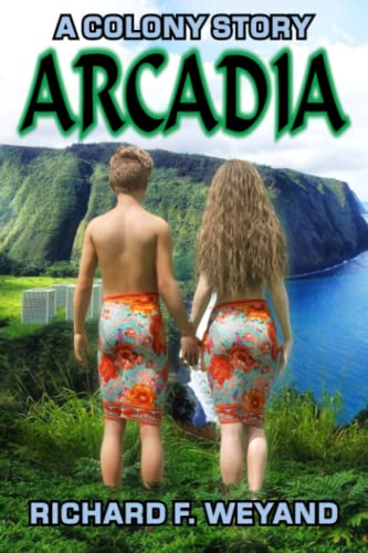 ARCADIA (COLONY Book 2)