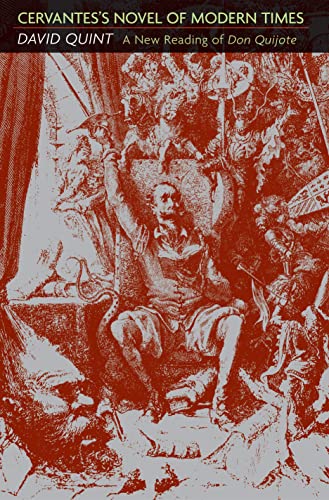 Cervantes's Novel of Modern Times: A New Reading of Don Quijote