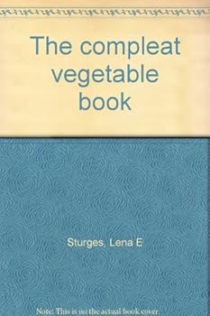 Hardcover The compleat vegetable book
