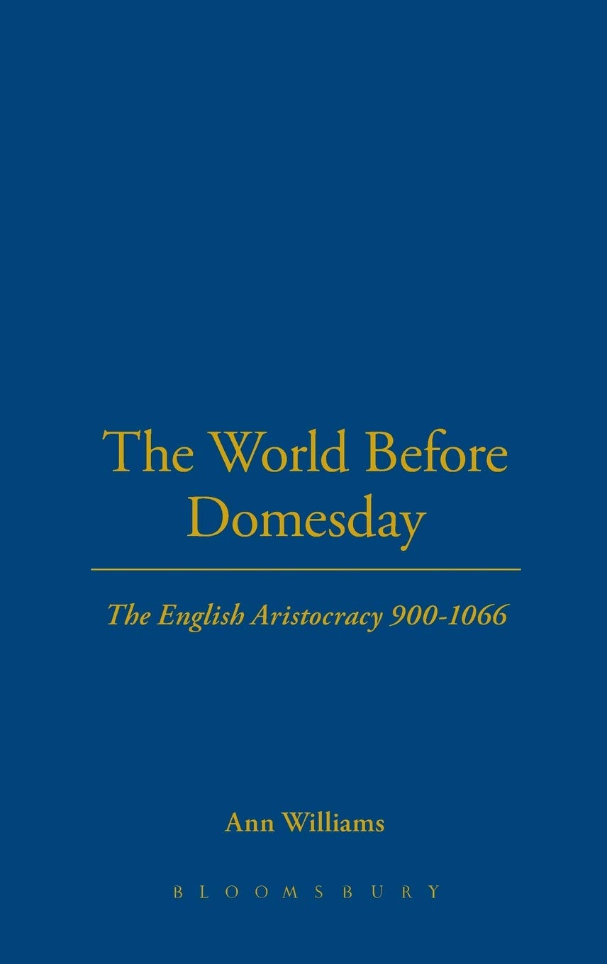 The World Before Domesday: The English Aristocracy 900-1066
