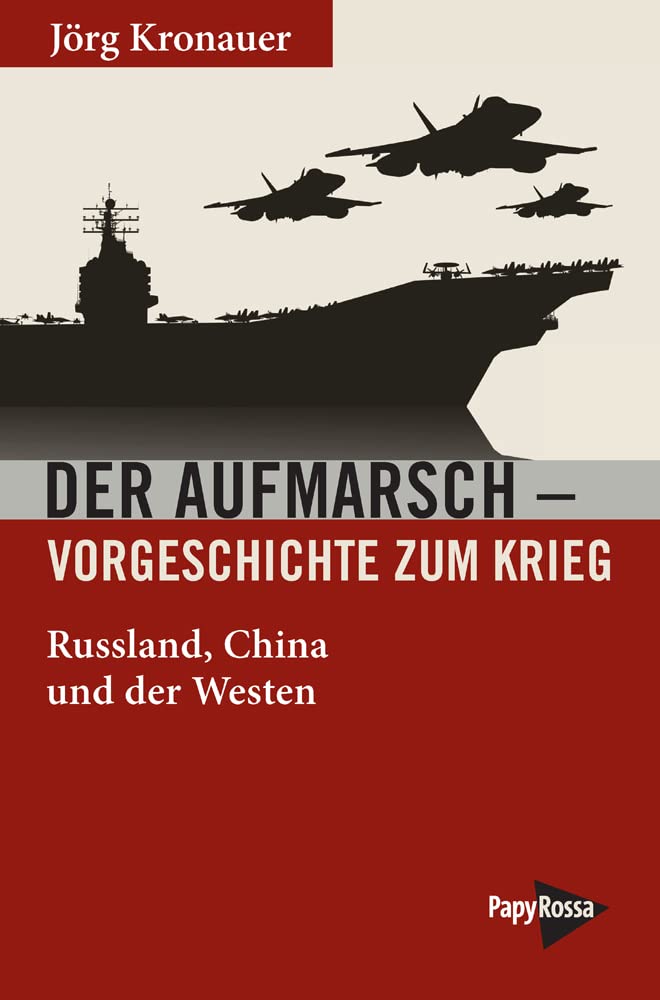 Der Aufmarsch - Vorgeschichte zum Krieg: Russland, China und der Westen
