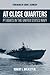 At Close Quarters: PT Boats in the United States Navy