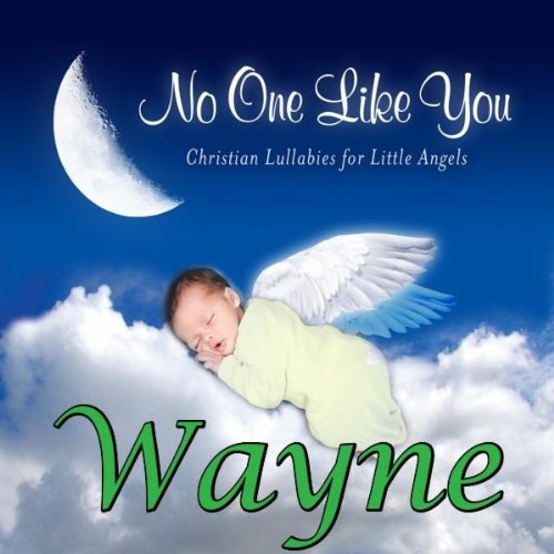 Listen Wayne (Wayan, Whayne, Wyan, Wyne)