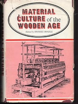 Hardcover Material Culture of the Wooden Age Book