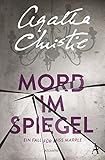 Mord im Spiegel: Ein Fall für Miss Marple - Agatha Christie