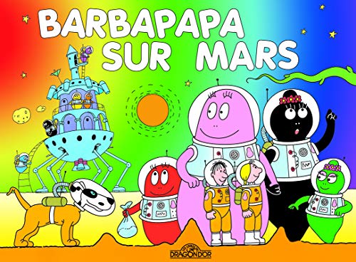 Les Aventures de Barbapapa: Barbapapa sur Mars (Les Albums Barbapapa)