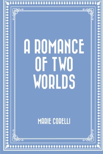 A Romance of Two Worlds