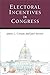Electoral Incentives in Congress (Legislative Politics And Policy Making)