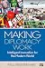 Making Diplomacy Work: Intelligent Innovation for the Modern World