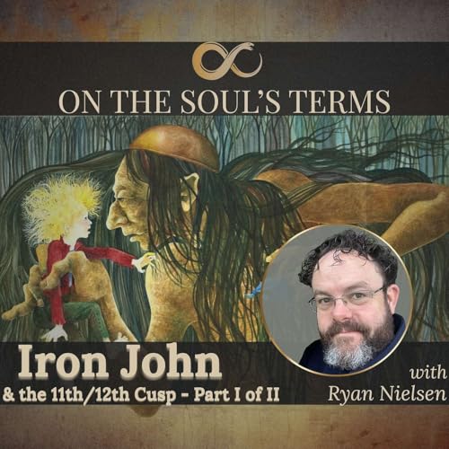 #121 | Iron John & the 11th/12th House Cusp | with Ryan Nielsen | Part One