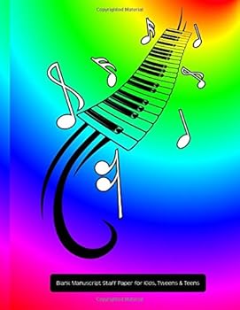 Blank Manuscript Staff Paper for Kids, Tweens and Teens : Rainbow Keyboard Blank Sheet Music for Private Lessons, Music Theory, Songs and Lyrics and More