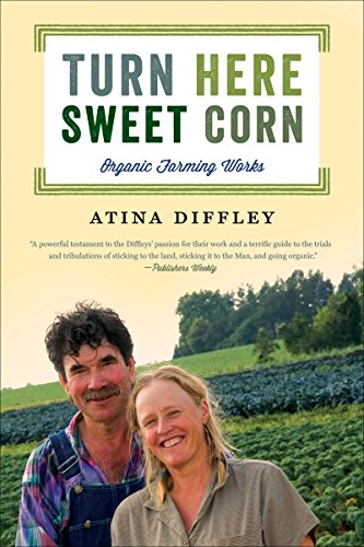 Turn Here Sweet Corn: Organic Farming Works (Fesler-Lampert Minnesota Heritage)