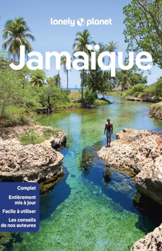 Lonely Planet - Guide Jamaïque 2024-2025: Itinéraires, expériences, conseils pratiques