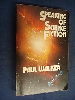 Paperback Speaking of Science Fiction: The Paul Walker Interviews Book