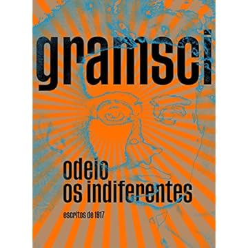 Capa do livro Odeio os indiferentes: escritos de 1917