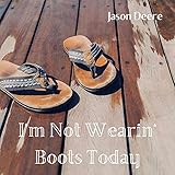 m bootsanker  I\'m Not Wearin\' Boots Today