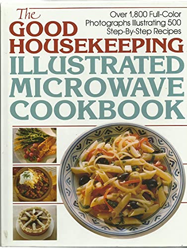 Good Housekeeping Illustrated Microwave Cookbook
