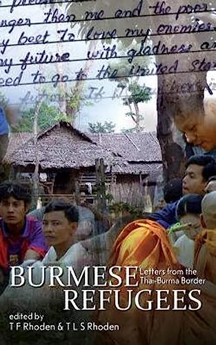 Burmese Refugees: Letters from the Thai-Burma Border