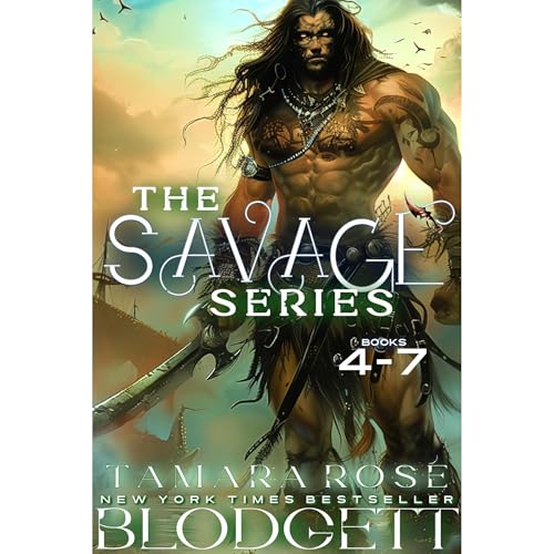 The Savage Series, Books 4-7 Audiobook By Tamara Rose Blodgett, Marata Eros cover art