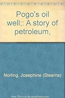 Pogo's Oil Well: A Story of Petroleum B0007IXA0C Book Cover