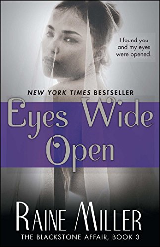 raine miller blackstone - Eyes Wide Open: The Blackstone Affair, Book 3