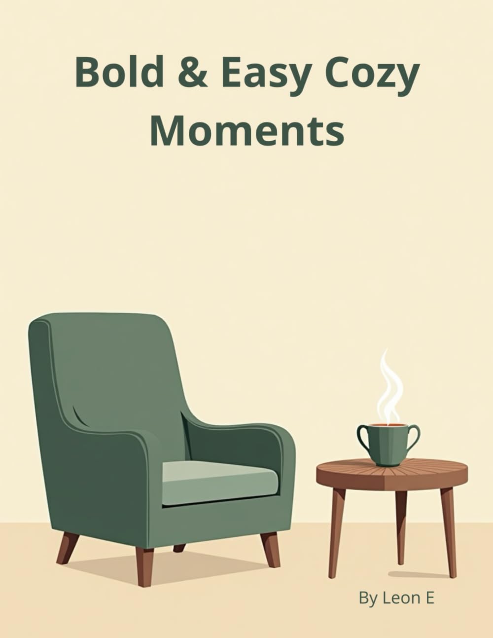 Bold & Easy Cozy Moments: A Large Print Coloring Book for Adults Featuring Simple and Stress-Relieving Hygge Scenes for Relaxation.