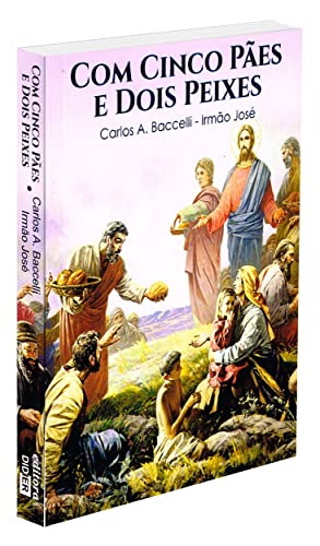 Com Cinco Pães e Dois Peixes - Diversos