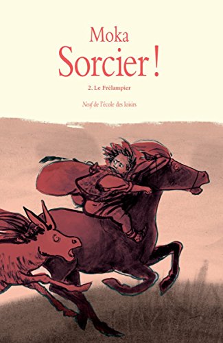Télécharger Sorcier !, Tome 2: Le frélampier livre En ligne