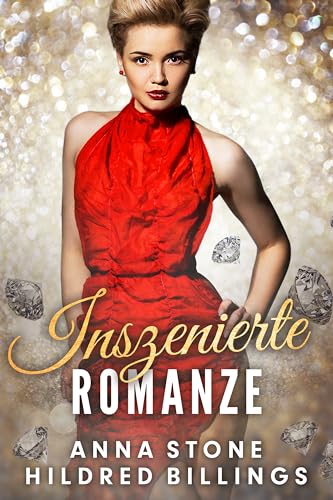 Inszenierte Romanze (Die Black-Diamond-Schwestern 1)
