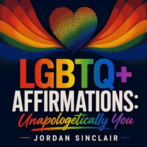 LGBTQ+ Affirmations: Unapologetically You cover art