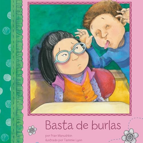 Basta de burlas [No More Teasing] | Fran Manushkin, Tammie Lyon episode artwork