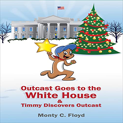 Outcast Goes to the White House &amp;amp; Timmy Discovers Outcast by Monty C. Floyd episode artwork