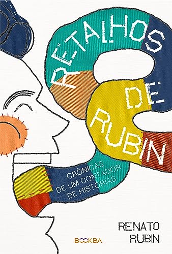 Retalhos de Rubin: Crônicas de um contador de histórias