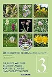 Ökologische Flora Niederösterreichs bunte Pflanzenwelt entdecken und bestimmen: Band 3 - Krautige Gewächse