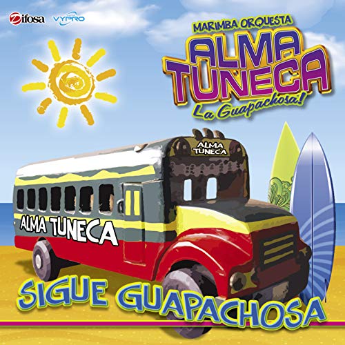 Sigue Guapachosa Marimba Orquesta Alma Tuneca Digital Music