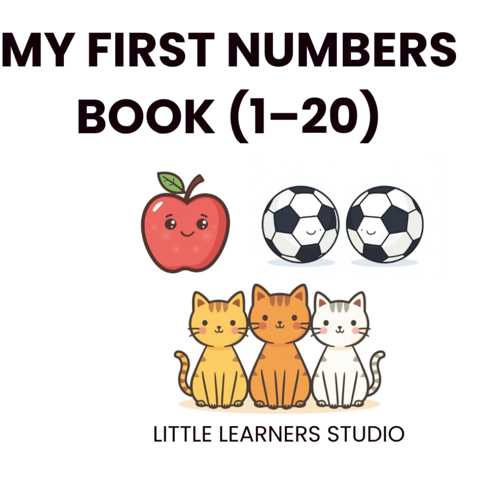 My First Numbers Book: Counting 1–20 for Toddlers Aged 2–3