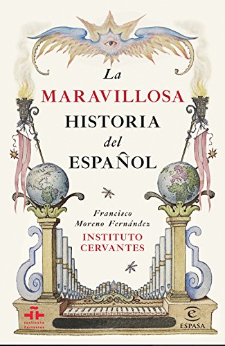 La maravillosa historia del español/ The Wonderful...