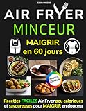 Air Fryer MINCEUR: Recette minceur- healthy - livre ig bas Facile et...