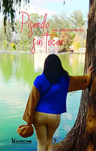 Pisando sin tocar (Spanish Edition)