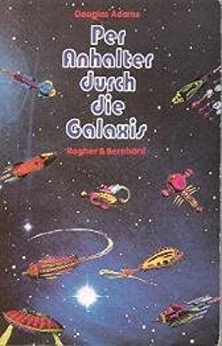 Per Anhalter durch die Galaxis Per Anhalter durch die Galaxis