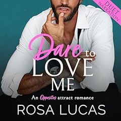 Dare to Love Me: An Opposites Attract Romance Titelbild