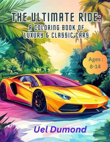 The Ultimate Ride: A coloring book of Luxury & Classic Cars: For Young Car Lovers and Future Auto Enthusiasts -Age 8 to 14 image 2