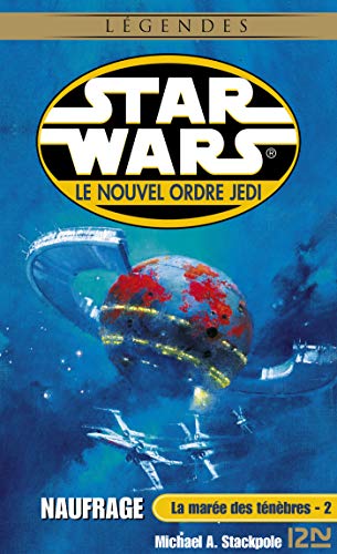 Star Wars La Maree Des Tenebres Tome 2 Naufrage Fleuve Noir T 41 Ebook Stackpole Michael A Guillaume Rosalie Amazon Fr