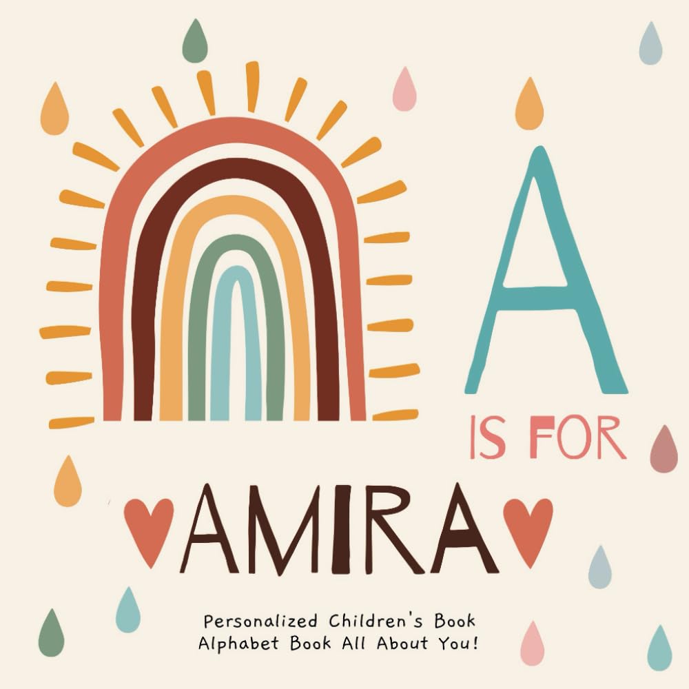 A is for Amira: A Personalized Children's Book: An Alphabet Adventure All About You!