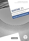  Mathe 21 - Sekundarstufe I/Oberstufe - Arithmetik und Algebra - Band 1: Lösungen zum Schülerbuch